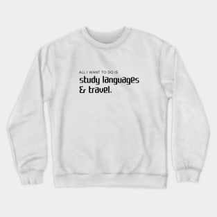 Study Languages & Travel, Polyglot Dream Crewneck Sweatshirt